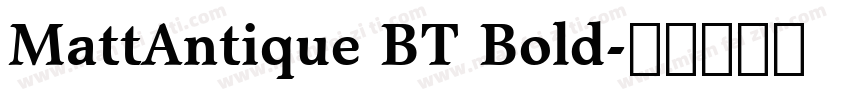 MattAntique BT Bold字体转换